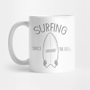 Surfing since the 80's Mug